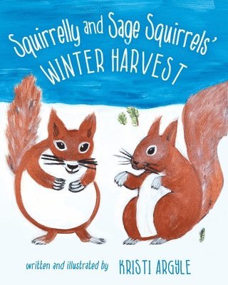 Squirrelly and Sage Squirrels' Winter Harvest 1