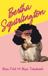 bokomslag Bertha Squirlington