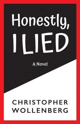 Chris Wollenberg - Honestly, I Lied, Häftad