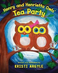 bokomslag Henry and Henrietta Owls' Tea Party