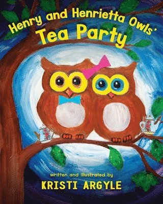 Henry and Henrietta Owls' Tea Party 1