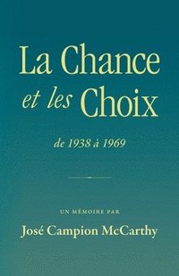 bokomslag La Chance et les Choix