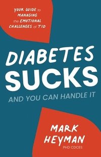 bokomslag Diabetes Sucks AND You Can Handle It