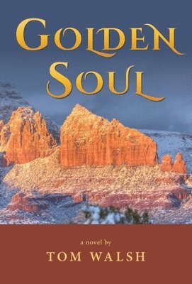 Tom Walsh - Golden Soul, Inbunden