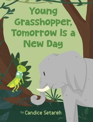 bokomslag Young Grasshopper, Tomorrow Is a New Day