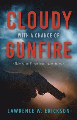 Cloudy With a Chance of Gunfire 1