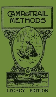 Elmer Kreps - Camp And Trail Methods (Legacy Edition), Inbunden