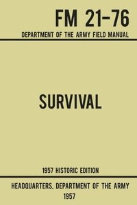 bokomslag Survival - Army FM 21-76 (1957 Historic Edition)