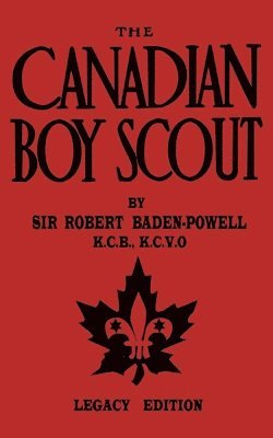 Robert Baden-Powell - Canadian Boy Scout (Legacy Edition), Häftad