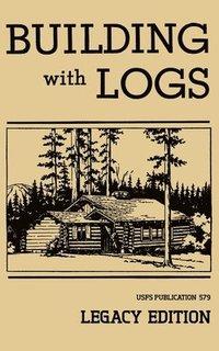 bokomslag Building With Logs (Legacy Edition)