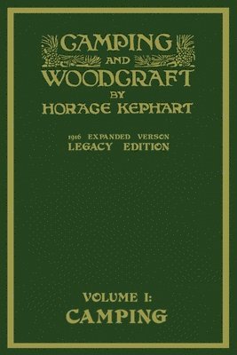 bokomslag Camping And Woodcraft Volume 1 - The Expanded 1916 Version (Legacy Edition)