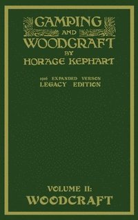 bokomslag Camping And Woodcraft Volume 2 - The Expanded 1916 Version (Legacy Edition)