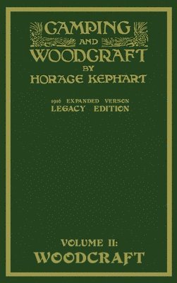 bokomslag Camping And Woodcraft Volume 2 - The Expanded 1916 Version (Legacy Edition)