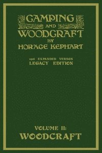 bokomslag Camping And Woodcraft Volume 2 - The Expanded 1916 Version (Legacy Edition)