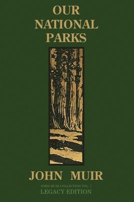 John Muir - Our National Parks (Legacy Edition), Häftad