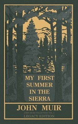 John Muir - My First Summer In The Sierra (Legacy Edition), Inbunden