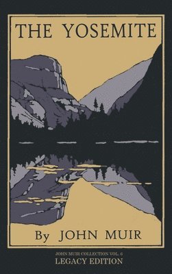 John Muir - Yosemite - Legacy Edition, Inbunden