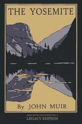 John Muir - Yosemite - Legacy Edition, Häftad