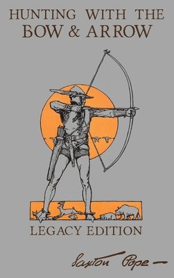 Hunting with the Bow and Arrow 1