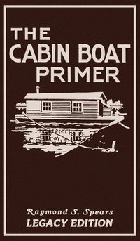 bokomslag The Cabin Boat Primer (Legacy Edition)