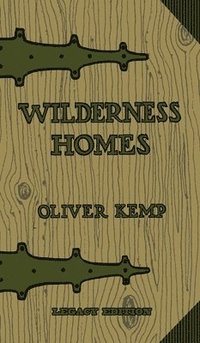 bokomslag Wilderness Homes (Legacy Edition)