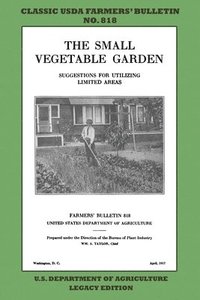 bokomslag The Small Vegetable Garden (Legacy Edition)