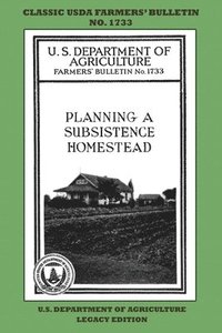 bokomslag Planning A Subsistence Homestead (Legacy Edition)
