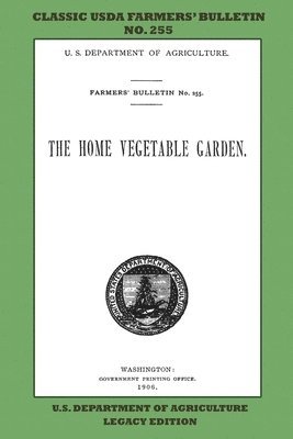 bokomslag The Home Vegetable Garden (Legacy Edition)