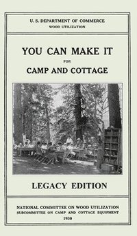 bokomslag You Can Make It For Camp And Cottage (Legacy Edition)