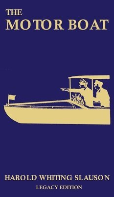 Harold Whiting Slauson - Motor Boat (Legacy Edition), Inbunden
