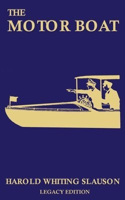 Harold Whiting Slauson - Motor Boat (Legacy Edition), Häftad