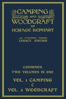 bokomslag Camping And Woodcraft - Combined Two Volumes In One - The Expanded 1921 Version (Legacy Edition)