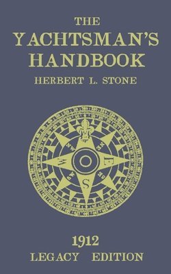 Herbert L Stone - Yachtsman's Handbook (Legacy Edition), Häftad