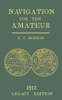 bokomslag Navigation for the Amateur (Legacy Edition)