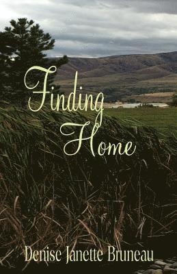 Denise Janette Bruneau - Finding Home, Häftad
