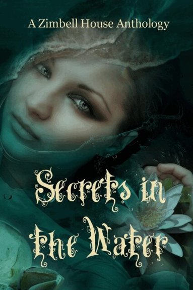 Zimbell House Publishing - Secrets in the Water, Häftad