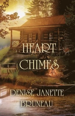 Denise Janette Bruneau - Heart Chimes, Häftad
