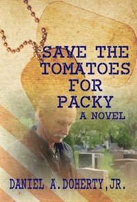bokomslag Save the Tomatoes for Packy