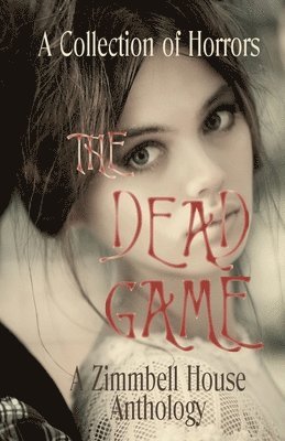 Zimbell House Publishing - Dead Game, Häftad