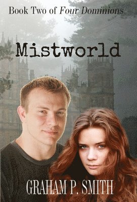 Graham P Smith - Mistworld, Inbunden