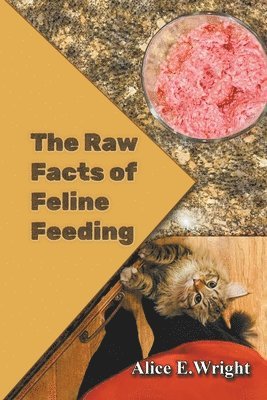 The Raw Facts of Feline Feeding 1