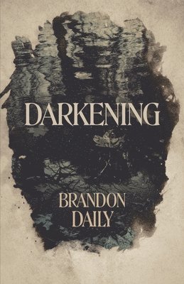 Brandon Daily - Darkening, Häftad