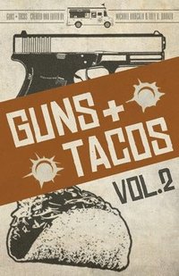 bokomslag Guns + Tacos Vol. 2