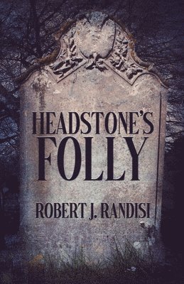 Robert J Randisi - Headstone's Folly, Häftad