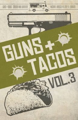 Guns + Tacos Vol. 3 1