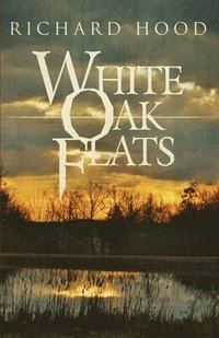 bokomslag White Oak Flats