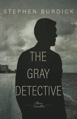 Stephen Burdick - Gray Detective, Häftad. Tillgänglighet: Lägg i varukorg