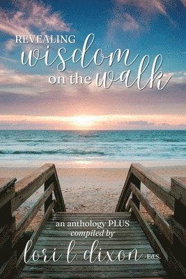 Revealing Wisdom on the Walk