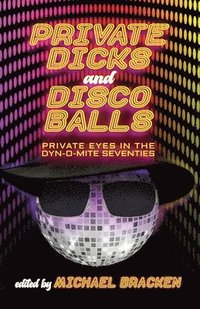 bokomslag Private Dicks and Disco Balls