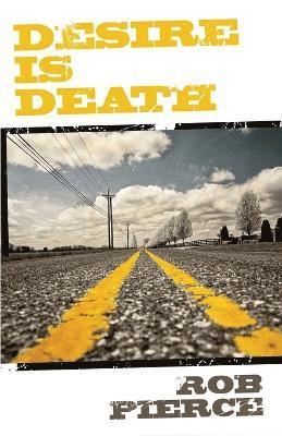 Desire Is Death 1
